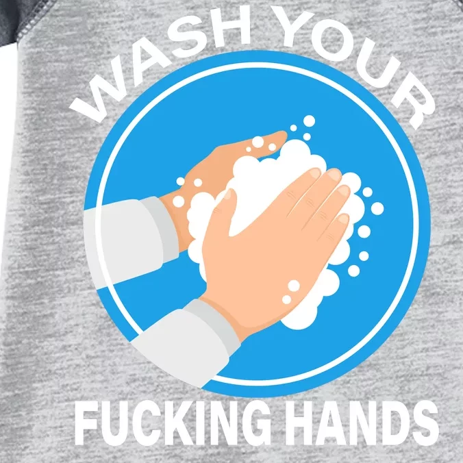 Wash Your Fucking Hands Infant Baby Jersey Bodysuit