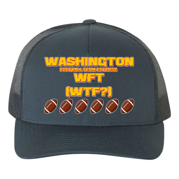 Washington Football Team Est 1932 WFT WTF? Yupoong Adult 5-Panel Trucker Hat