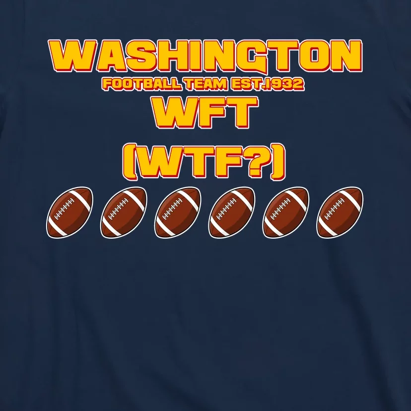 Washington Football Team Est 1932 WFT WTF? T-Shirt