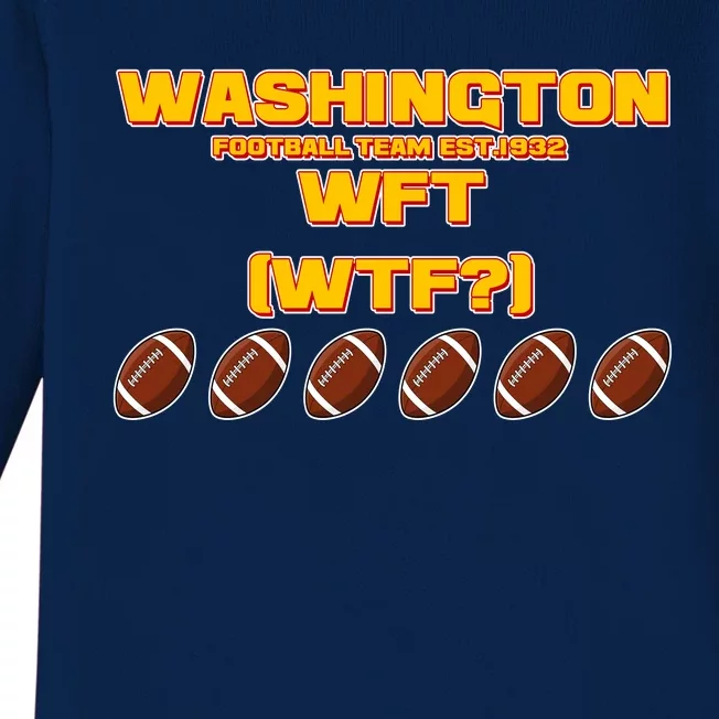 Washington Football Team Est 1932 WFT WTF? Baby Long Sleeve Bodysuit