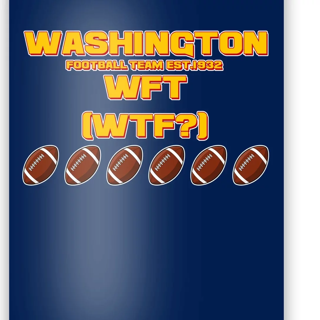 Washington Football Team Est 1932 WFT WTF? Poster