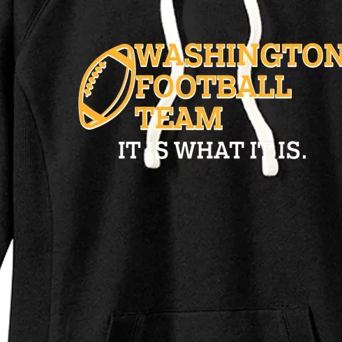 Washington Football Team It Is What It Is Women's Fleece Hoodie