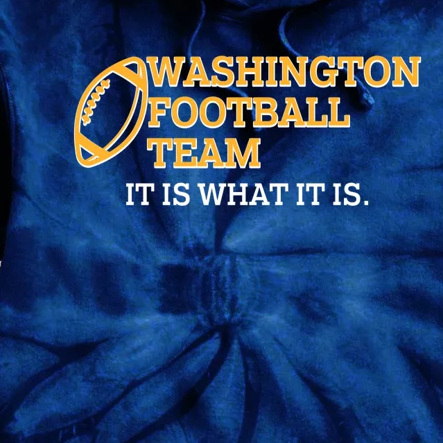 Washington Football Team It Is What It Is Tie Dye Hoodie