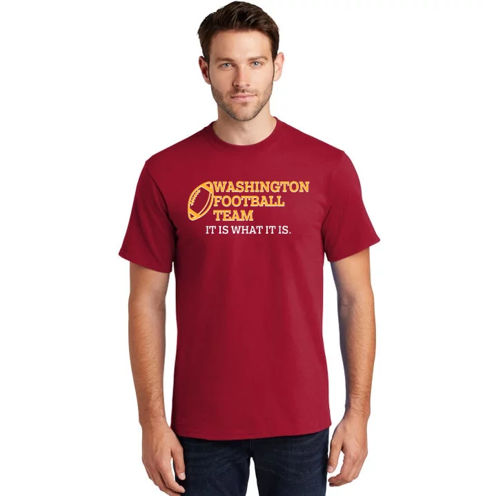 Washington Football Team It Is What It Is Tall T-Shirt