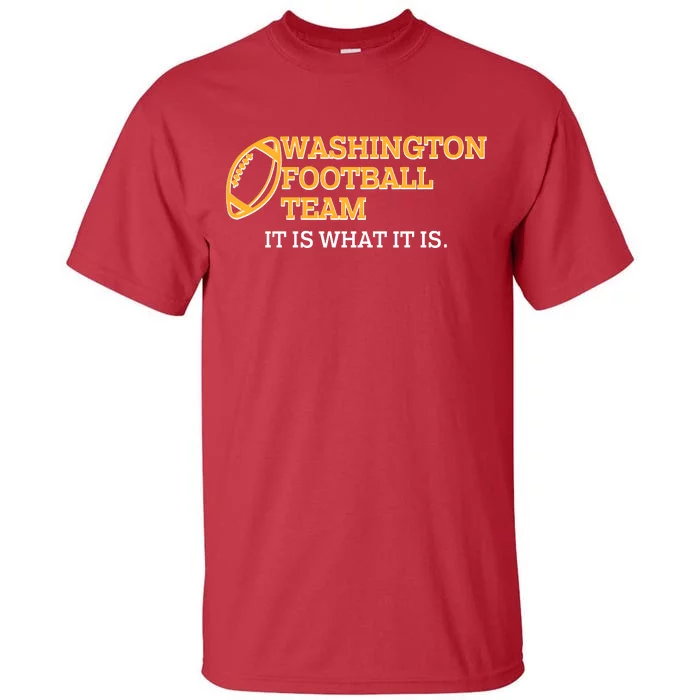 Washington Football Team It Is What It Is Tall T-Shirt