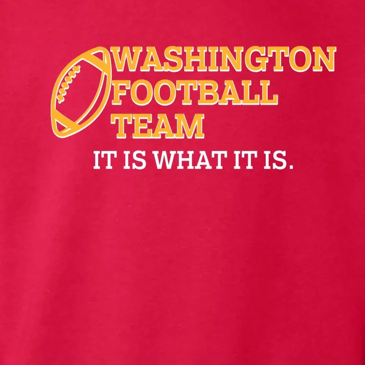 Washington Football Team It Is What It Is Toddler Hoodie