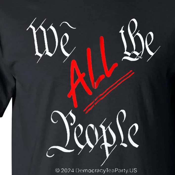 We All The People Zip Hoodie Tall T-Shirt