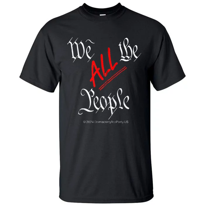 We All The People Zip Hoodie Tall T-Shirt