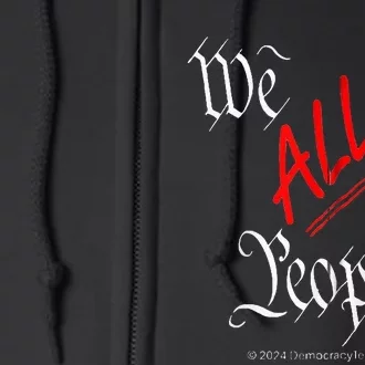 We All The People Zip Hoodie Full Zip Hoodie