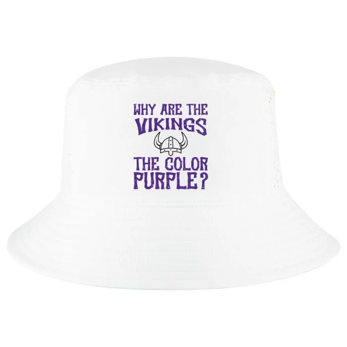 Why Are The Vikings The Colors Purple If YouD Been Choking Cool Comfort Performance Bucket Hat