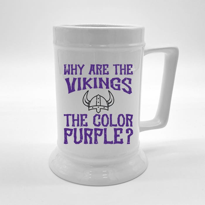 Why Are The Vikings The Colors Purple If YouD Been Choking Front & Back Beer Stein