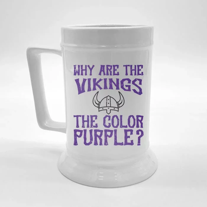 Why Are The Vikings The Colors Purple If YouD Been Choking Front & Back Beer Stein