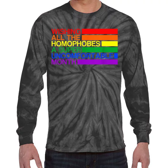 Wishing All The Homophobes A Super Uncomfortable Pride Month Tie-Dye Long Sleeve Shirt