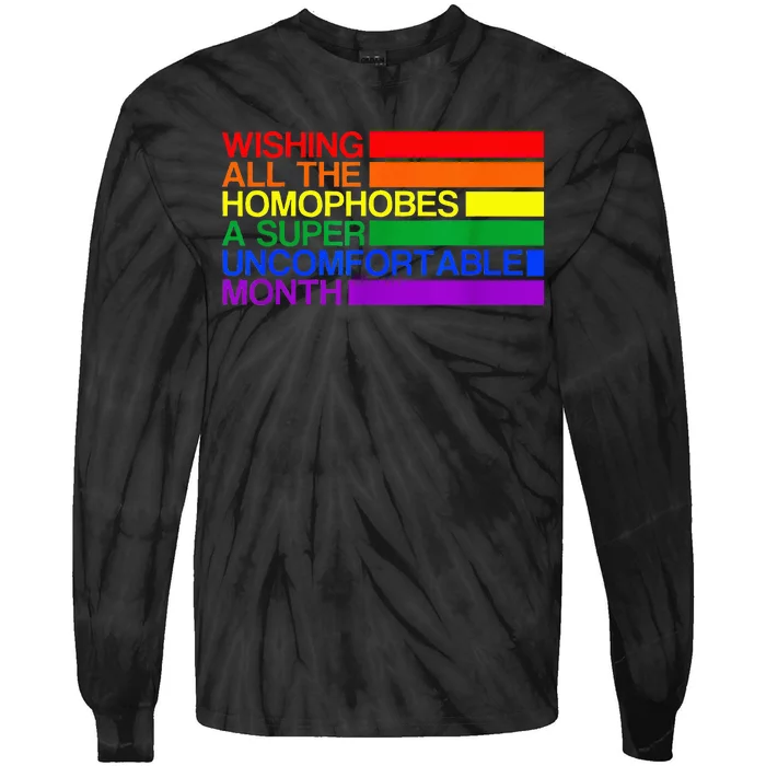 Wishing All The Homophobes A Super Uncomfortable Pride Month Tie-Dye Long Sleeve Shirt