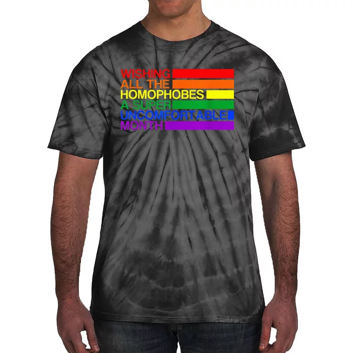 Wishing All The Homophobes A Super Uncomfortable Pride Month Tie-Dye T-Shirt