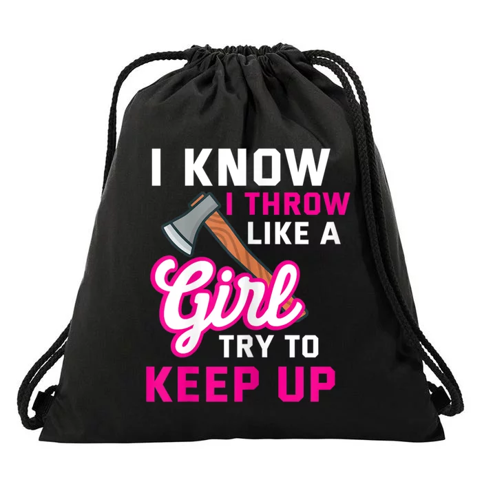 Womens Axe Throwing Quote For Your Axe Throwing Girlfriend Drawstring Bag