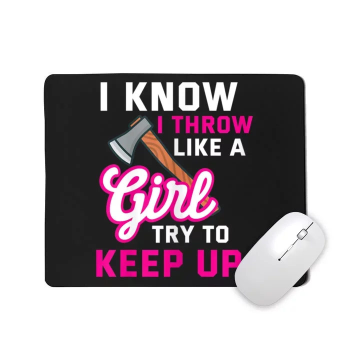 Womens Axe Throwing Quote For Your Axe Throwing Girlfriend Mousepad