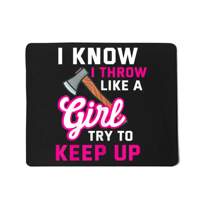 Womens Axe Throwing Quote For Your Axe Throwing Girlfriend Mousepad