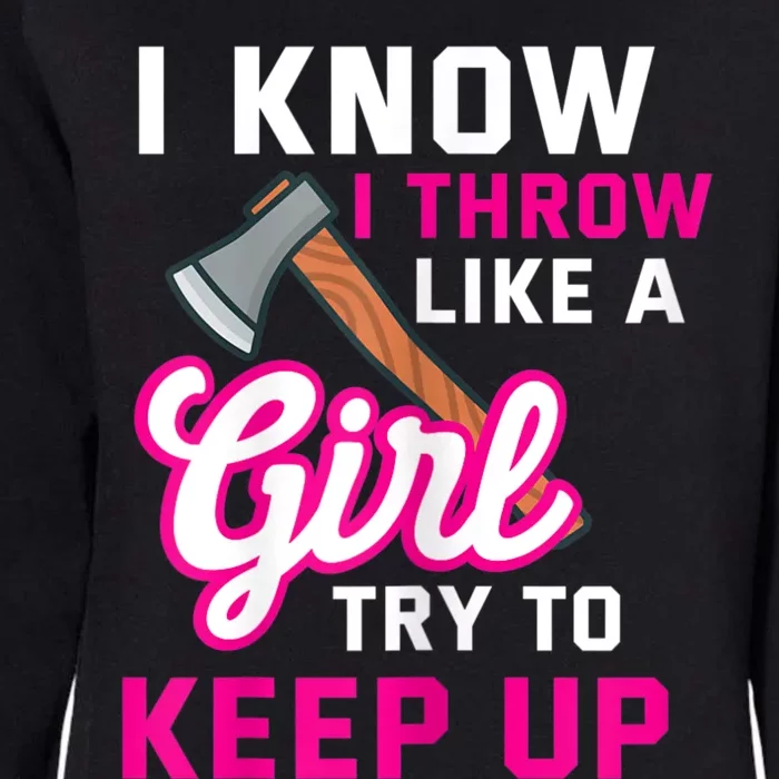 Womens Axe Throwing Quote For Your Axe Throwing Girlfriend Womens California Wash Sweatshirt