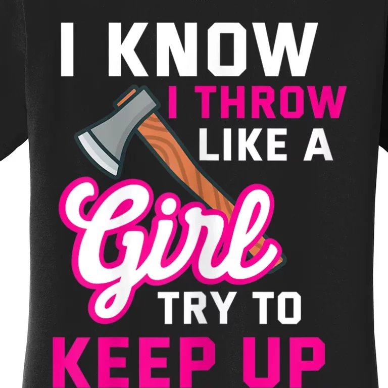 Womens Axe Throwing Quote For Your Axe Throwing Girlfriend Women's T-Shirt