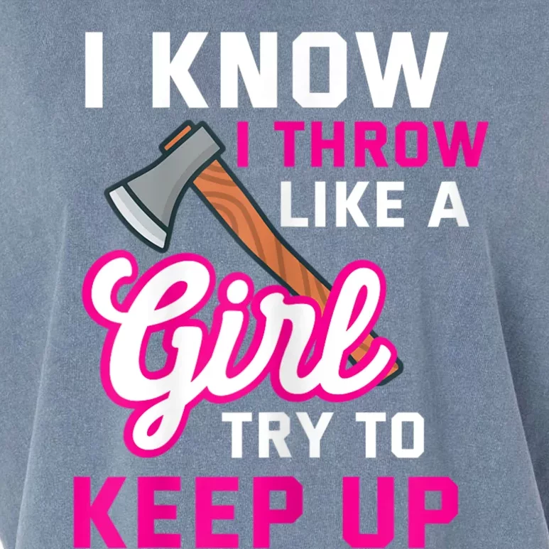 Womens Axe Throwing Quote For Your Axe Throwing Girlfriend Garment-Dyed Women's Muscle Tee