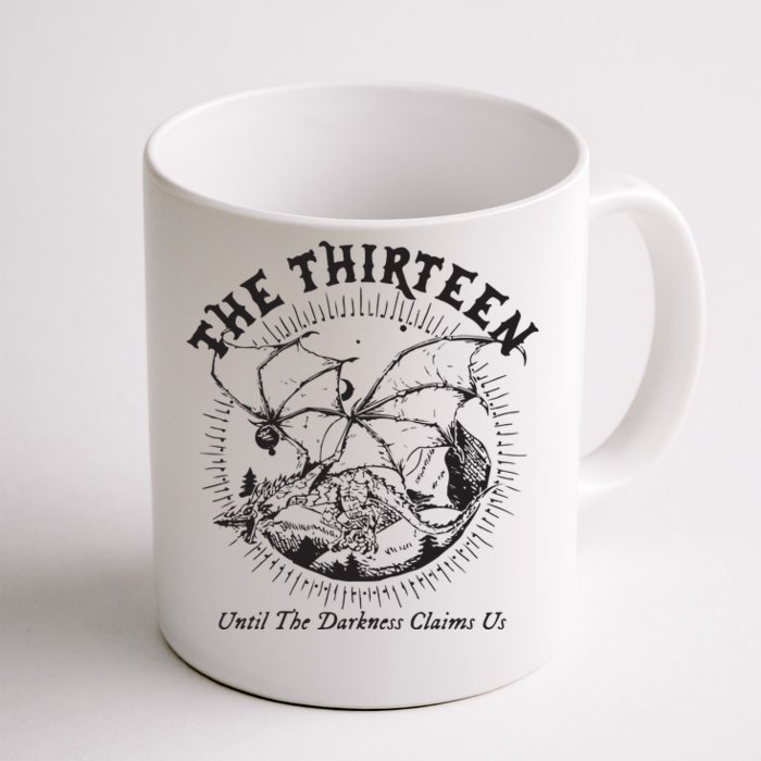 We Are The Thirteen From Now Until The Darkness Claims Us Front & Back Coffee Mug