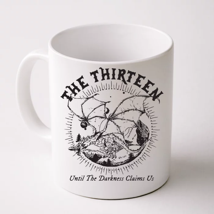 We Are The Thirteen From Now Until The Darkness Claims Us Front & Back Coffee Mug