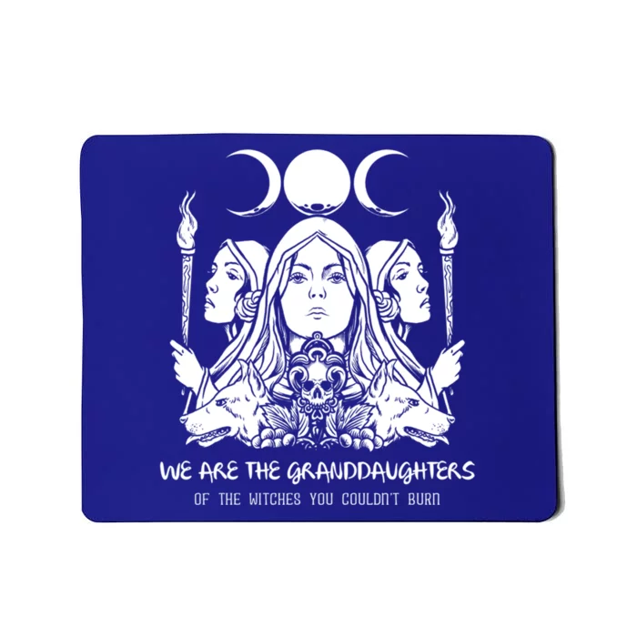 We Are The Granddaughters Of The Witches Feminism Funny Gift Mousepad