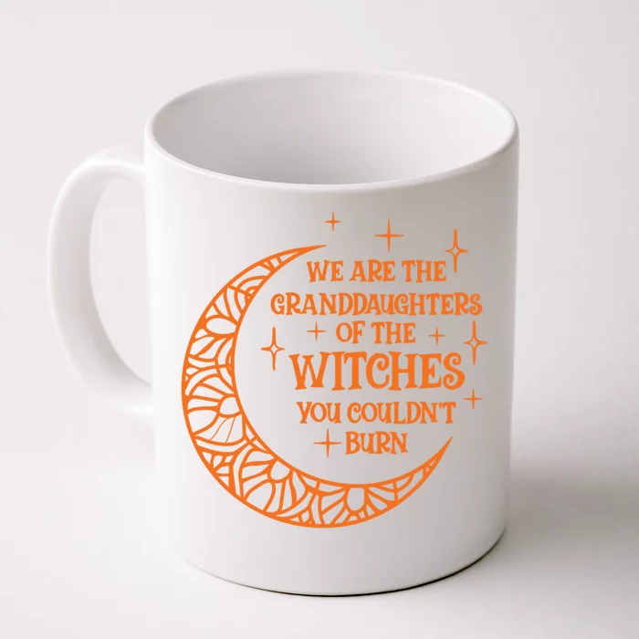 We Are The Granddaughters Of The Witches Funny Halloween Great Gift Front & Back Coffee Mug