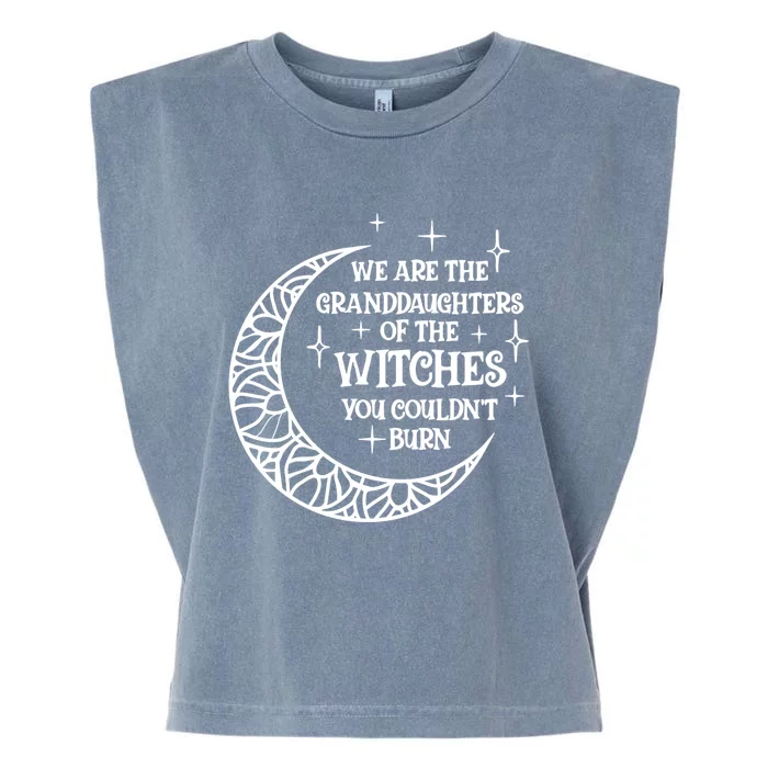 We Are The Granddaughters Of The Witches Funny Halloween Gift Garment-Dyed Women's Muscle Tee