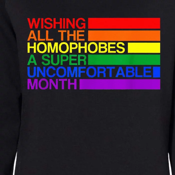 Wishing All The Homophobes A Super Uncomfortable Pride Month Womens California Wash Sweatshirt