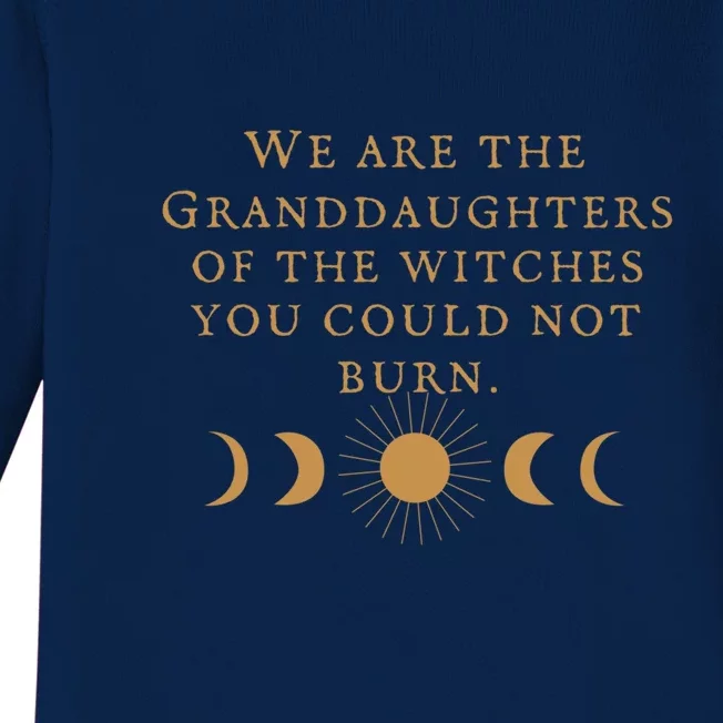 We Are The Granddaughters Of The Witches You Could Not Burn Gift Baby Long Sleeve Bodysuit