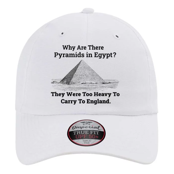 Why Are There Pyramids In Egypt They Were Too Heavy To Carry To England The Original Performance Cap