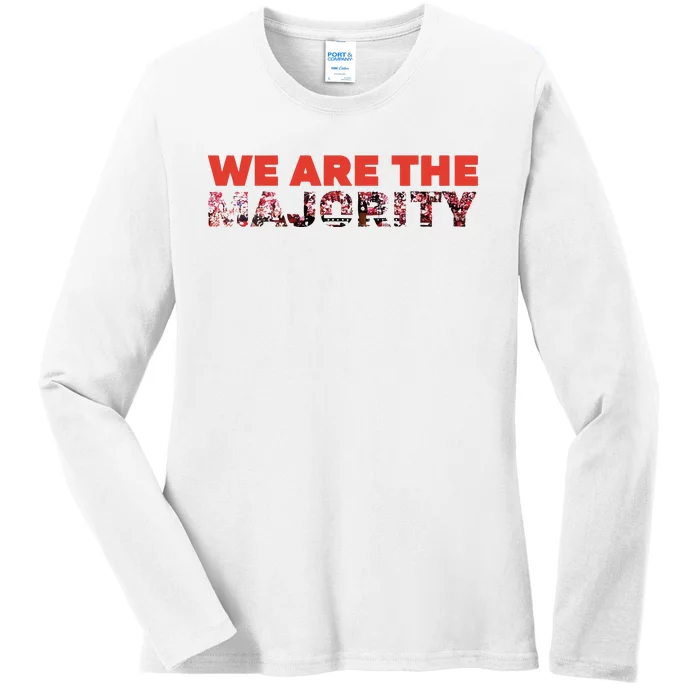 We Are The Majority Ladies Long Sleeve Shirt