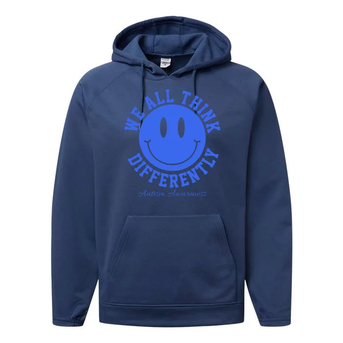 We All Think Differently Autism Awareness Smile Face Performance Fleece Hoodie