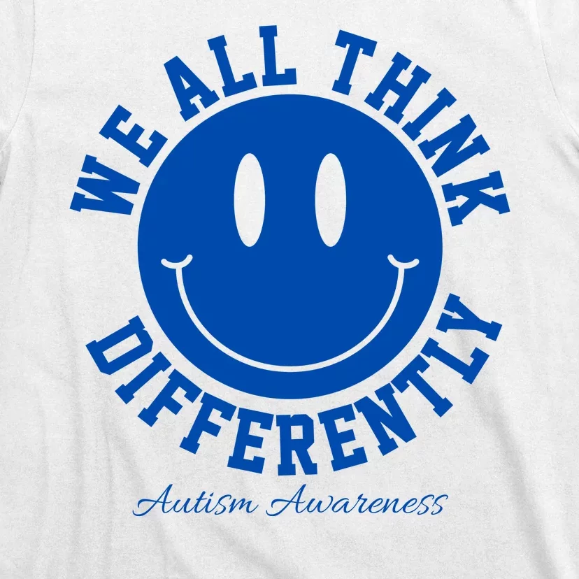 We All Think Differently Autism Awareness Smile Face T-Shirt