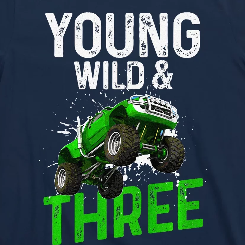 Wild And Three Monster Truck Theme Birthday 3 Years T-Shirt