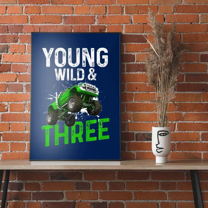 Wild And Three Monster Truck Theme Birthday 3 Years Poster