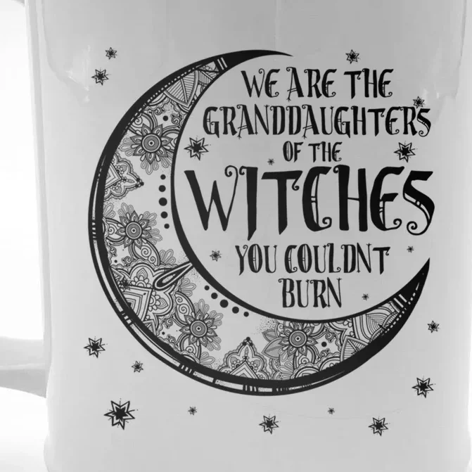 We Are The Granddaughters Of The Witches You Could Not Burn Great Gift Front & Back Beer Stein