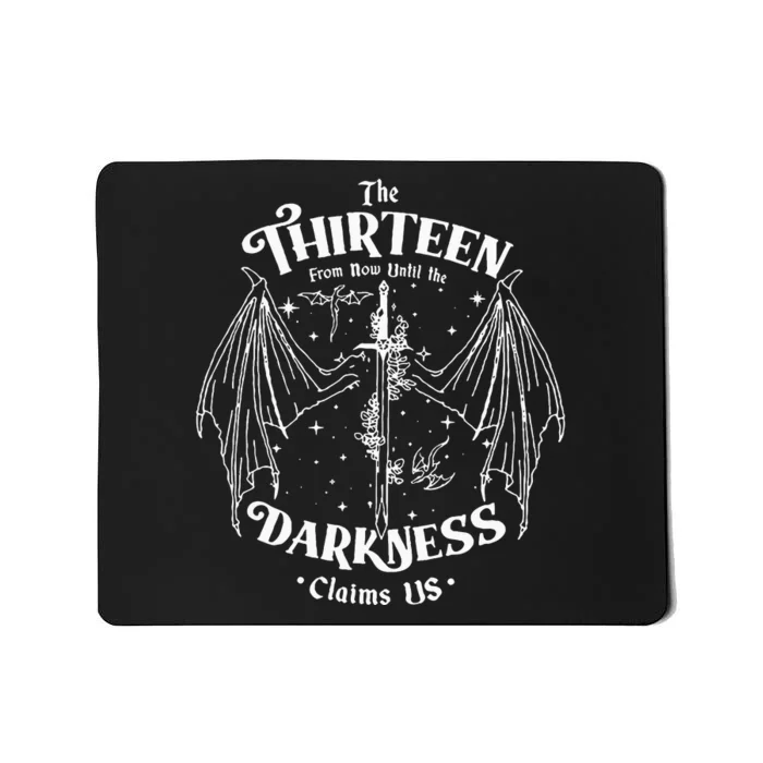 We Are The Thirteen From Now Until The Darkness Claim Mousepad