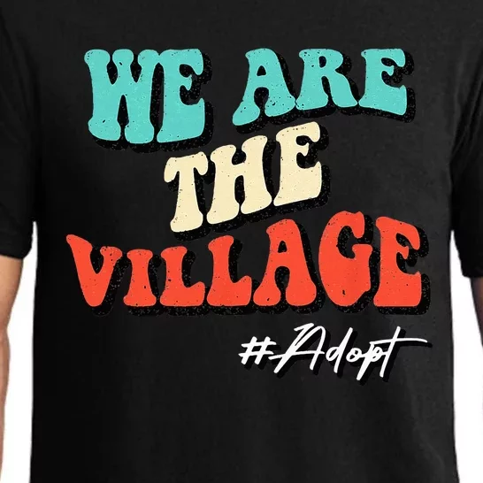 We Are The Village Adoption Adobt Funny Adoption Day Pajama Set