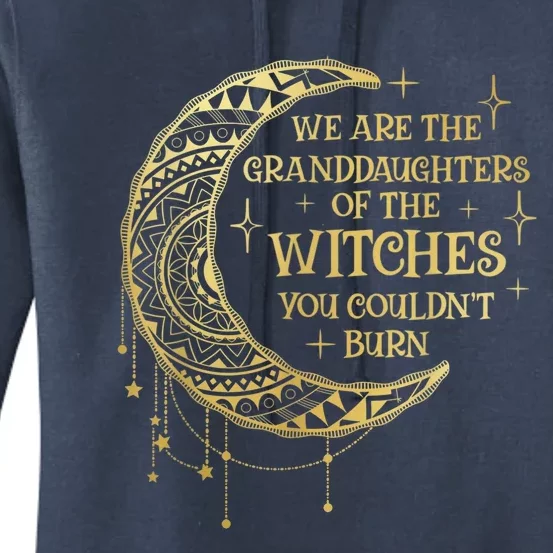 We Are The Granddaughters of the Witches You Could Not Burn Women's Pullover Hoodie