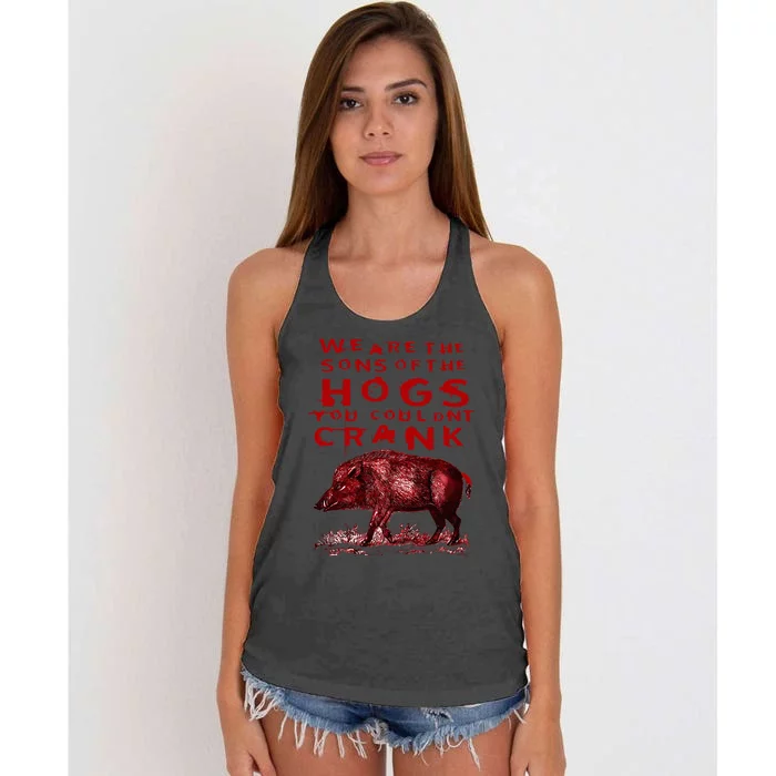 We Are The Sons Of The Hogs You Couldnt Crank Women's Knotted Racerback Tank