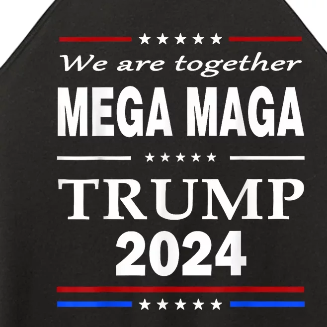 We Are Together Mega Maga Trump 2024 Quote Women’s Perfect Tri Rocker Tank