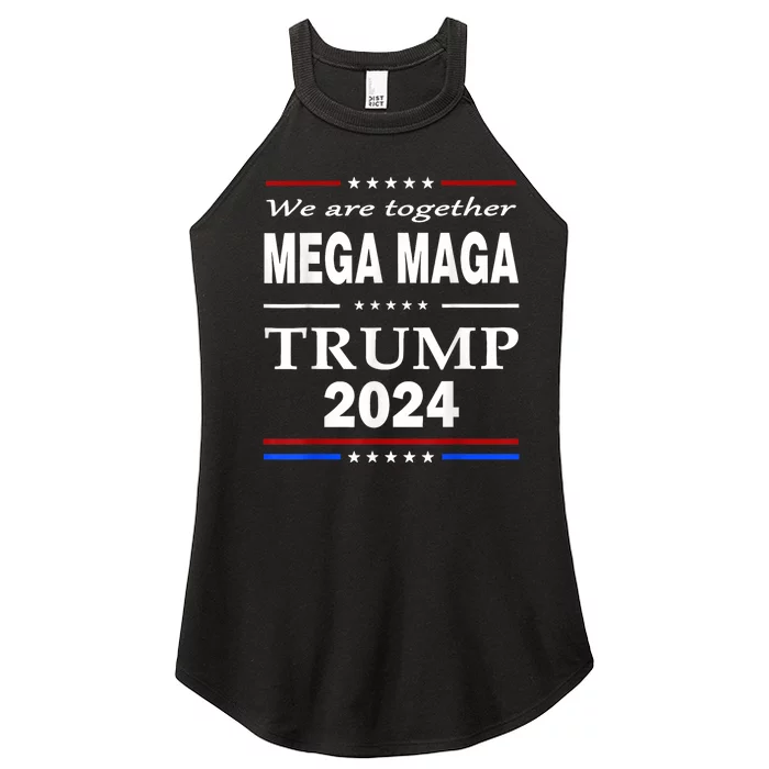 We Are Together Mega Maga Trump 2024 Quote Women’s Perfect Tri Rocker Tank