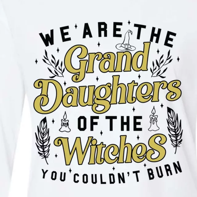 We Are The Granddaughters Of The Witches You Couldnt Burn Cool Gift Womens Cotton Relaxed Long Sleeve T-Shirt