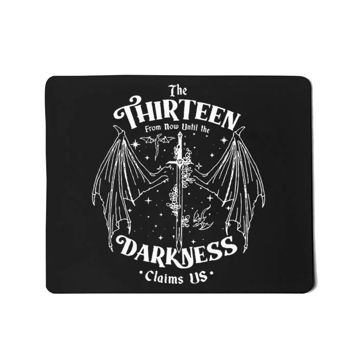 We Are The Thirteen From Now Until The Darkness Claim Mousepad