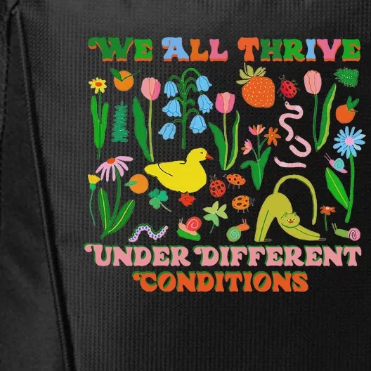 We All Thrive Under Different Conditions City Backpack