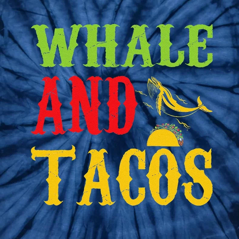 Whale And Tacos Pet Lovers Funny Tie-Dye T-Shirt