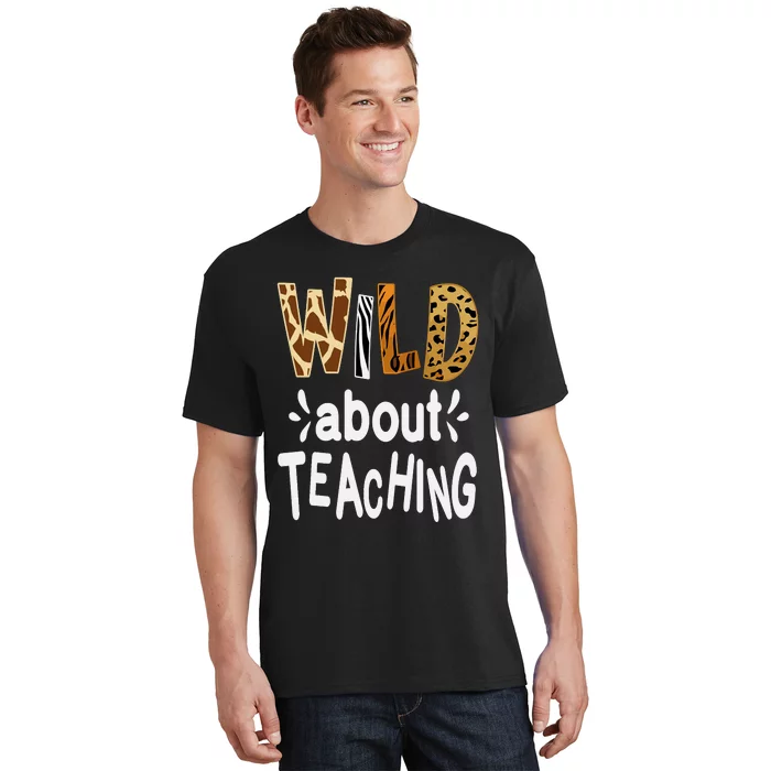 Wild About Teaching Teacher Student First Day Of School T-Shirt